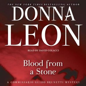 Blood from a Stone: A Commissario Guido Brunetti Mystery