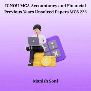 IGNOU MCA Accountancy and Financial P..., Manish Soni