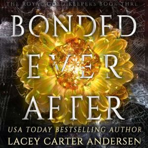 Bonded Ever After: A Fantasy Romance