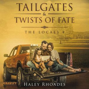 Tailgates and Twist of Fate: A Small-Town, Second Chance, Sports Romance Series
