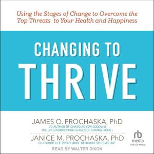 Changing to Thrive, PhD Prochaska