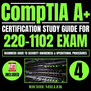 CompTIA A Certification Study Guide for 220-1102 Exam: Beginners guide to Security Awareness & Operational Procedures