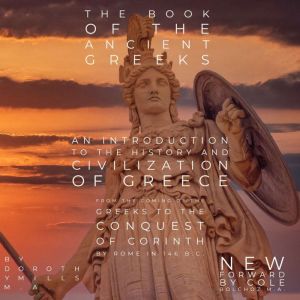 The Book of the Ancient Greeks An In..., Dorothy Mills