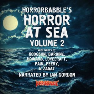 Horror at Sea Volume 2, William Hope Hodgson