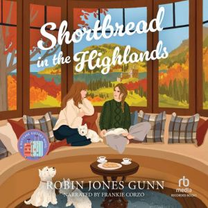 Shortbread in the Highlands, Robin Jones Gunn