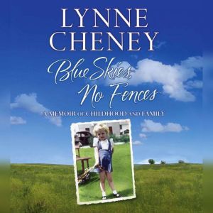 Blue Skies, No Fences, Lynne Cheney