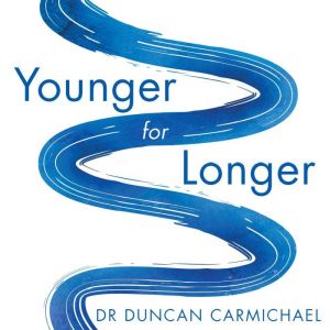 Younger for Longer, Dr Duncan Carmichael