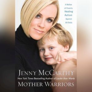 Mother Warrior, Jenny McCarthy