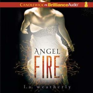 Angel Fire, L. A. Weatherly