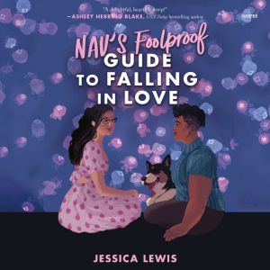 Nav's Foolproof Guide to Falling in Love