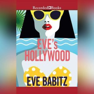 Eves Hollywood, Eve Babitz