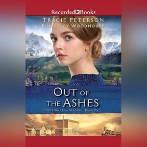 Out of the Ashes, Tracie Peterson