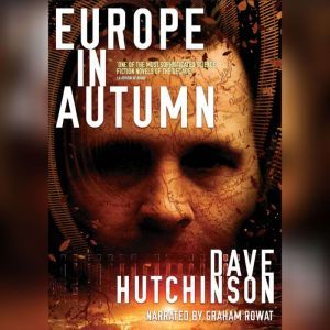Europe in Autumn, Dave Hutchinson