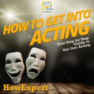 How To Get Into Acting, HowExpert