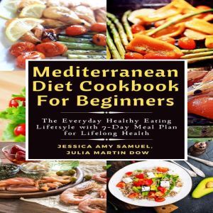 Mediterranean Diet Cookbook For Begin..., Jessica Amy Samuel