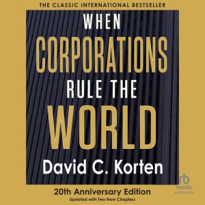 When Corporations Rule the World: 3rd Edition