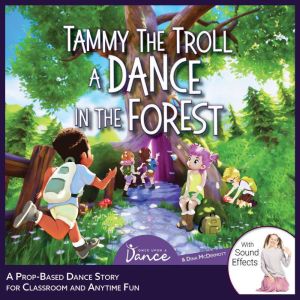 Tammy the Troll, Once Upon a Dance