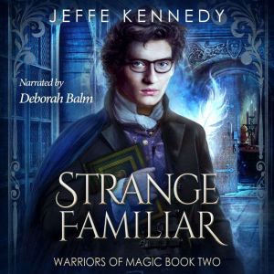 Strange Familiar: a Dark Fantasy Romance