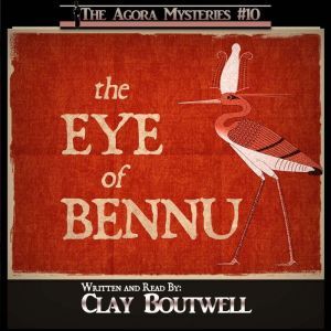 The Eye of Bennu, Clay Boutwell