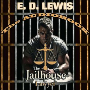The Jailhouse Lawyer, E. D. Lewis