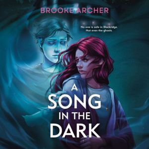 A Song in the Dark, Brooke Archer