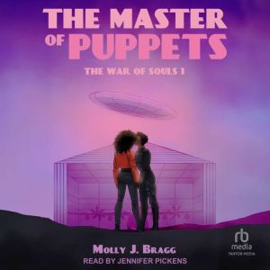 The Master of Puppets, Molly J. Bragg