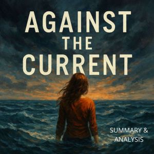 Against the Current: Book summary & analysis