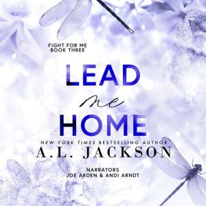 Lead Me Home, A.L. Jackson