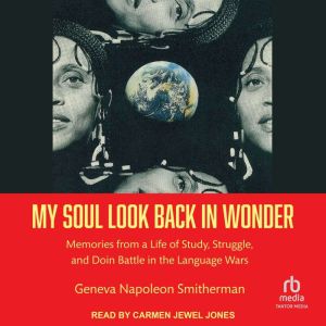My Soul Look Back in Wonder, Geneva Napoleon Smitherman