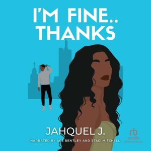 Im Fine  Thanks, Jahquel J.