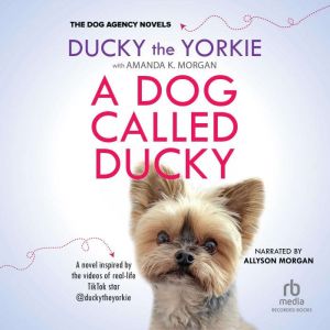 A Dog Called Ducky