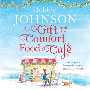 A Gift from the Comfort Food Cafe, Debbie Johnson