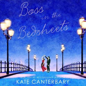 Boss in the Bedsheets, Kate Canterbary