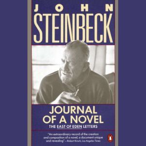 Journal of a Novel: The East of Eden Letters, John Steinbeck