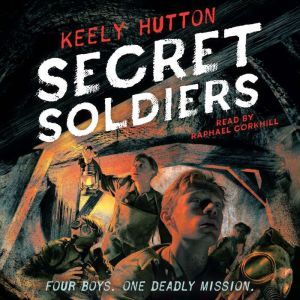 Secret Soldiers, Keely Hutton