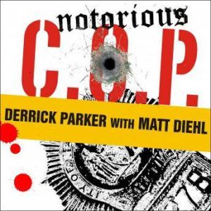 Notorious C.O.P., Matt Diehl