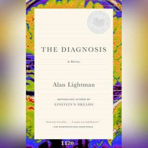 The Diagnosis, Alan Lightman