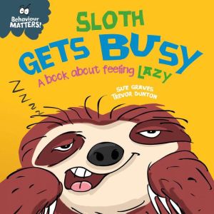 Sloth Gets Busy, Sue Graves