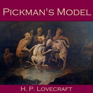 Pickmans Model, H. P. Lovecraft