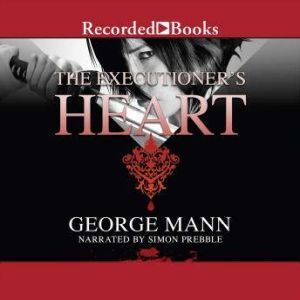 The Executioners Heart, George Mann