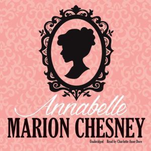 Annabelle, M. C. Beaton writing as Marion Chesney