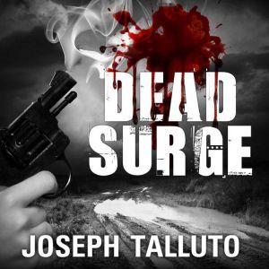 Dead Surge, Joseph Talluto