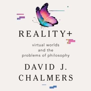 Reality, David J. Chalmers