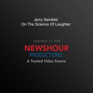 Jerry Seinfeld On The Science Of Laug..., PBS NewsHour