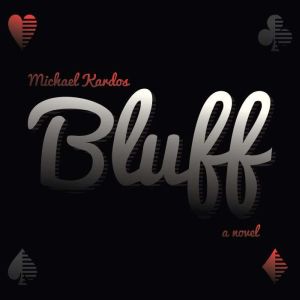 Bluff, Michael Kardos