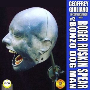 Geoffrey Giuliano in Conversation: Roger Ruskin Spear, Bonzo Dog Man #2