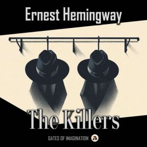The Killers, Ernest Hemingway