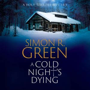 A Cold Nights Dying, Simon R. Green
