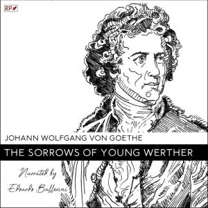 The Sorrows of Young Werther, Johann Wolfgang von Goethe