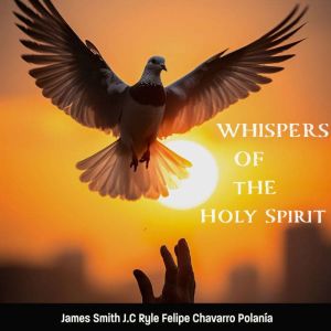 Whispers of The Holy Spirit, James Smith